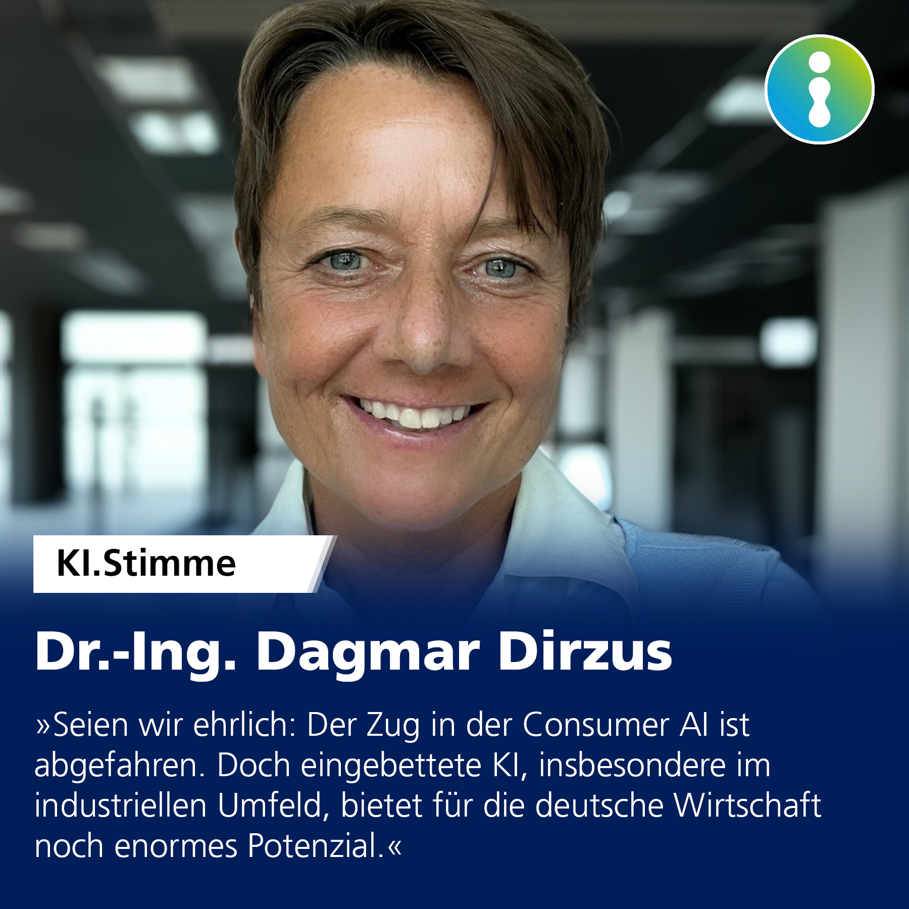 Zitat Dr.-Ing. Dagmar Dirzus: »Seien wir ehrlich: Der Zug in der Consumer AI ist abgefahren. Doch eingebettete KI, insbesondere im industriellen Umfeld, bietet für die deutsche Wirtschaft noch enormes Potenzial«